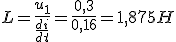 L=\frac{u_1}{\frac{di}{dt}}=\frac{0,3}{0,16}=1,875H